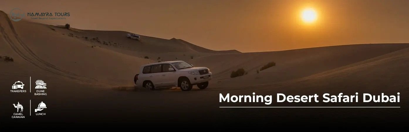 Morning Desert Safari Dubai