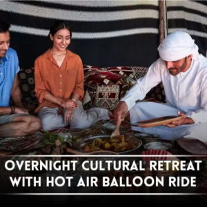 Best Overnight Cultural Getaway with Balloon Ride is a deeply immersive journey set within the protected Dubai Desert Conservation Reserve.